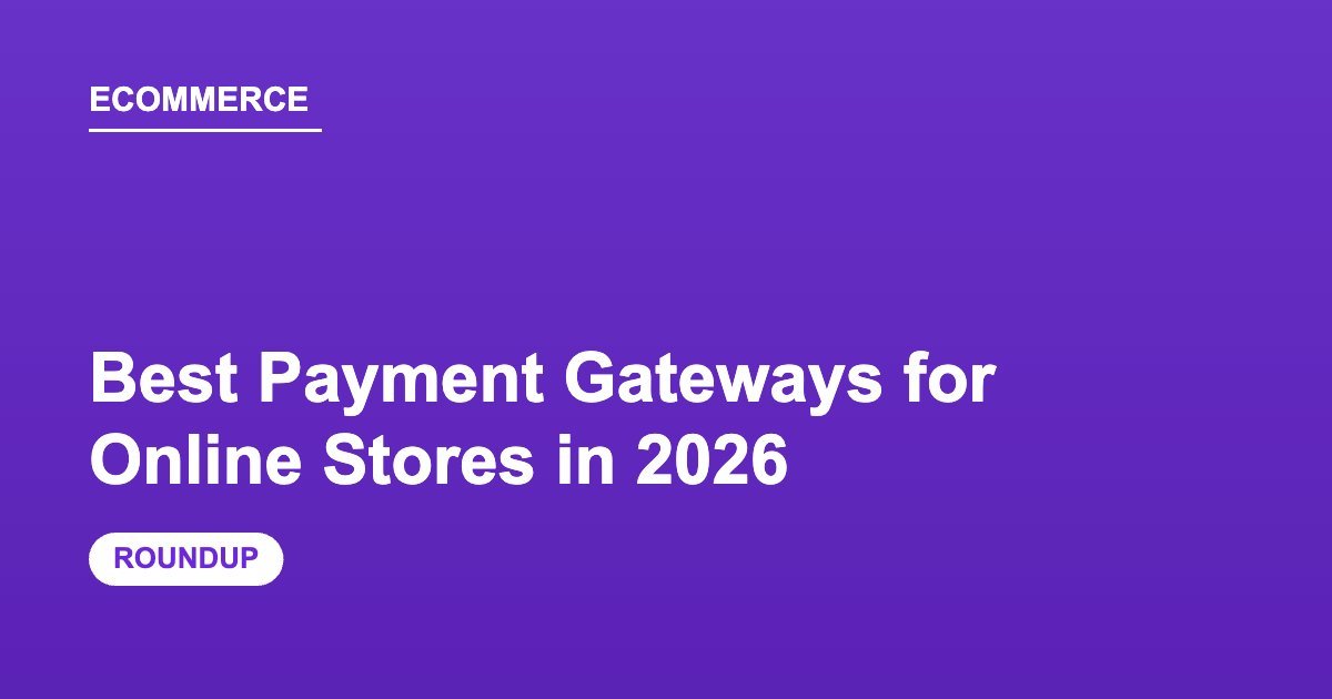 Best Payment Gateways for Online Stores in 2026